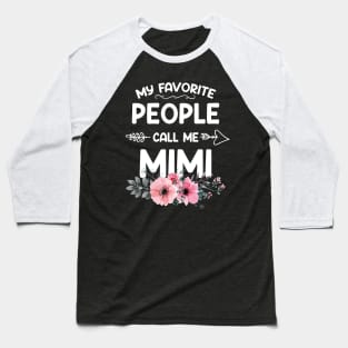 My Favorite People Call Me Mimi Pink Floral Mother's Day Baseball T-Shirt